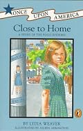 Close to Home: A Story of the Polio Epidemic (Once Upon America)