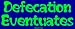 Defecation Eventuates Bumper Sticker