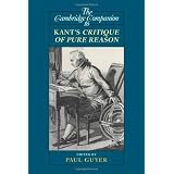 The Cambridge Companion to Kant's Critique of Pure Reason (Cambridge Companions to Philosophy)
