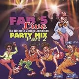 Fab 5 - Live Party Mix 2