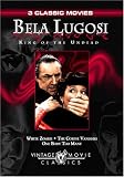  : Bela Lugosi - King of the Undead (White Zombie / The Corpse Vanishes / One Body Too Many)