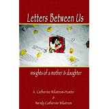 Letters Between Us ~ A. Catherine Wikstrom...