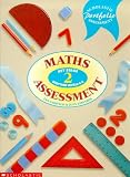Maths Assessment KS2: Key Stage 2 - Scottish Level C-E (Scholastic Portfolio Assessment)
