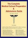 The Complete Medical School Preparation and Admissions Guide