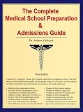 The Complete Medical School Preparation and Admissions Guide