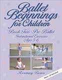 Ballet Beginnings for Children: Pre-Ballet Instructional Exercises Bk. 2