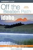 Idaho Off the Beaten Path: A Guide to Unique Places (Off the Beaten Path Idaho)