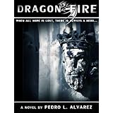 Dragon Fire ~ Pedro L. Alvarez