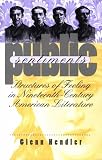 Public Sentiments: Structures of Feeling in Nineteenth-Century American Literature
