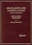 Regulation and Deregulation: Cases and Materials (American Casebook Series)