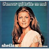 L'Amour Qui Br�le En Moipar Sheila