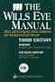 The Wills Eye Manual: Office and Emergency Room Diagnosis and Treatment of Eye Disease
