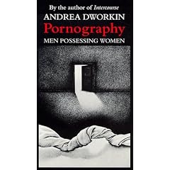 Pornography: Men Possessing Women