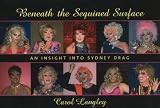 Beneath the Sequined Surface: An Insight into Sydney Drag