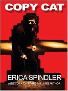 Amazon.com: Copycat (9780786288083): Erica Spindler: Books