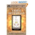 The Complete Book of Tarot Reversals (Special Topics in Tarot)