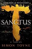 Sanctus: A Novel (Sanctus Trilogy) by Simon Toyne Sanctus: A Novel (Sanctus Trilogy) by Simon Toyne