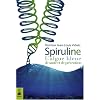 Spiruline : L'algue bleue de sant� et de pr�vention