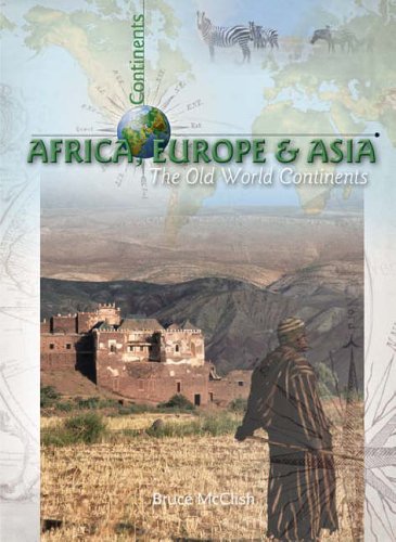 Europe, Asia and Africa: Old World Continents