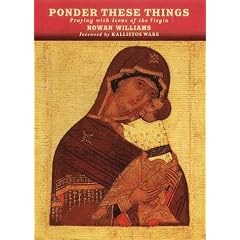 Ponder These Things: Praying With Icons of the Virgin