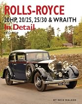 Rolls-Royce: 20HP, 20/25, 25/30 and Wraith in Detail, 1922-1939 (In Detail (Herridge & Sons))