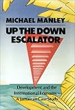 Up the Down Escalator: Development and the International Economy : A Jamaican Case Study