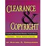 Clearance and Copyright: Everything the Independent Filmmaker Needs to Know