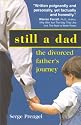Still A Dad: The Divorced Father's Journey