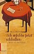Ich m�chte jetzt schliessen: Briefe vor dem Freitod
