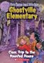 Class Trip to the Haunted House (Ghostville Elementary, No. 10)