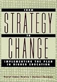 From Strategy to Change: Implementing the Plan in Higher Education (Jossey Bass Higher and Adult Education Series)