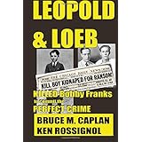leopold  loeb killed bobby franks to commit the perfect crime