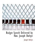 Budget Speech Delivered by Hon. Joseph Shehyn