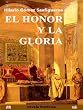 EL HONOR Y LA GLORIA