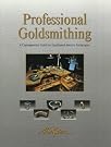 Professional Goldsmithing: A...