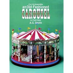 Cut and Assemble an Old-Fashioned Carousel in Full Colour (Models & Toys)