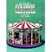 Cut and Assemble an Old-Fashioned Carousel in Full Colour (Models & Toys)