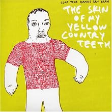 By the Skin of My Yellow Country Teeth