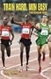 Train Hard, Win Easy: The Kenyan Way