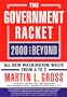 Government Racket: 2000 and Beyond