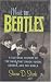 Meet the Beatles: A Cultural History of the Band That Shook Youth, Gender, and the World