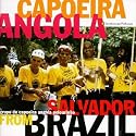 Capoeira Angola From Salvador Brazil