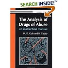 The Analysis of Drugs of Abuse: An Instruction Manual (Ellis Horwood Series in Forensic... by Michael David Cole and Brian Caddy