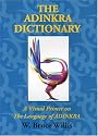 The Adinkra dictionary: A visual primer on the language of Adinkra