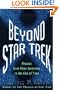 Beyond Star Trek: Physics From Alien Invasions To The End Of Time