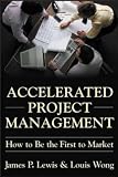 Accelerated Project Management: How to Be First to Market