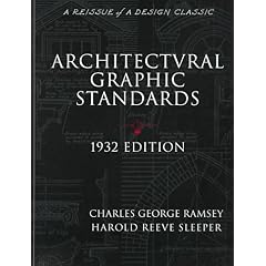 Architectural Graphic Standards for Architects, Engineers, Decorators, Builders and Draftsmen [FACSIMILE] 
