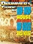 Drummer's Guide to Hip Hop, House, New Jack Swing, Hip House and Soca House