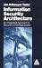 Information Security Architecture: An Integrated Approach to Security in the Organization
