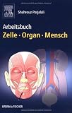 Arbeitsbuch Zelle Organ Mensch - Shahrouz Porjalali